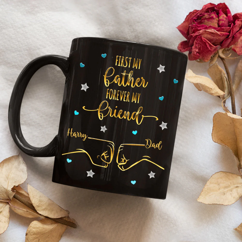 First My Father Forever My Friend - Personalized Custom Coffee Mug - Image 3