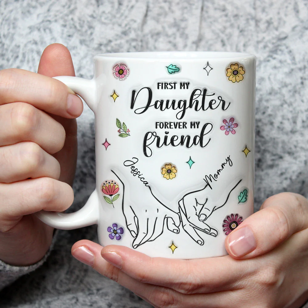 First My Lovely Daughter Forever My Friend - Personalized Custom 3D Inflated Effect Mug - Image 3