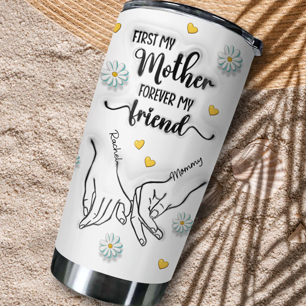 First My Mother Forever My Friend Colorful - Personalized Custom 3D Inflated Effect Tumbler - Image 4