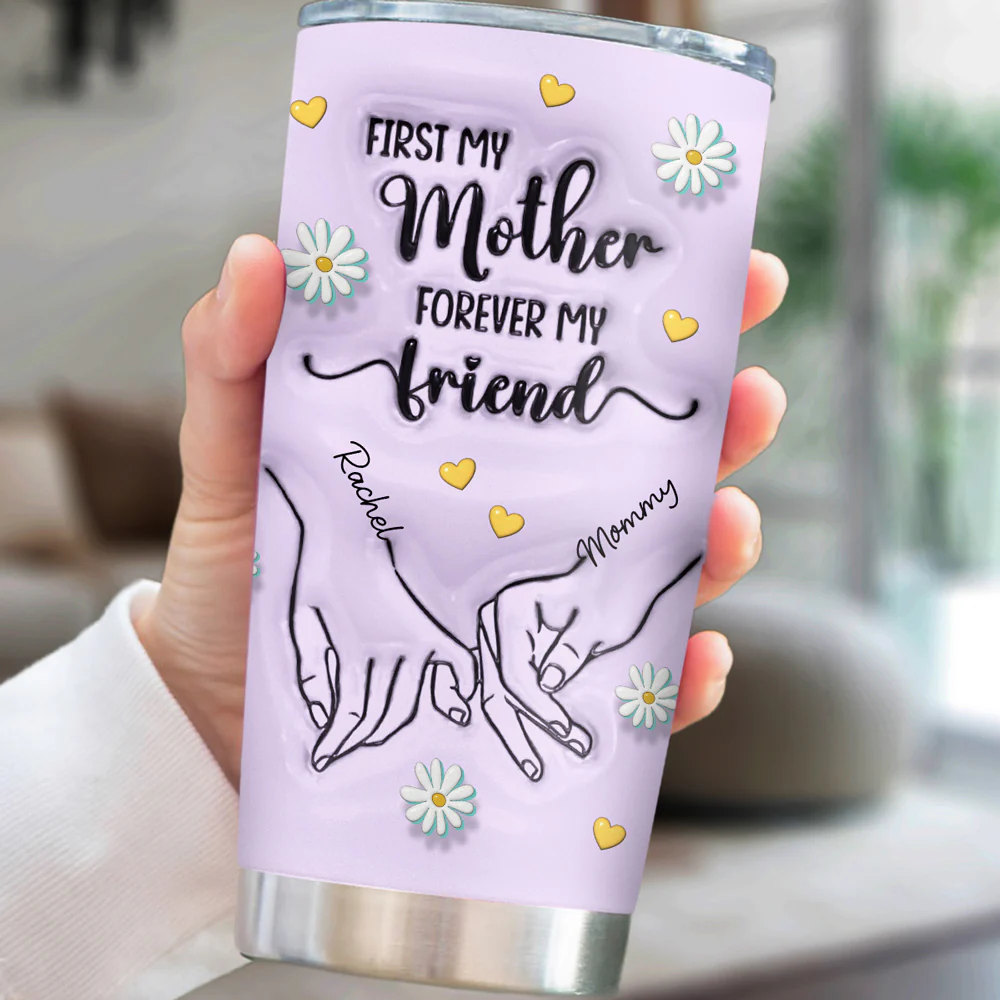 First My Mother Forever My Friend Colorful - Personalized Custom 3D Inflated Effect Tumbler - Image 5