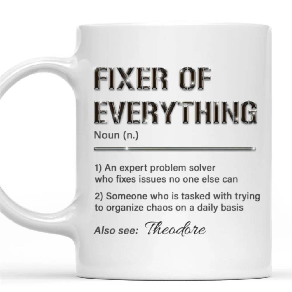 Fixer Of All Things - Personalized Custom Coffee Mug - Image 6