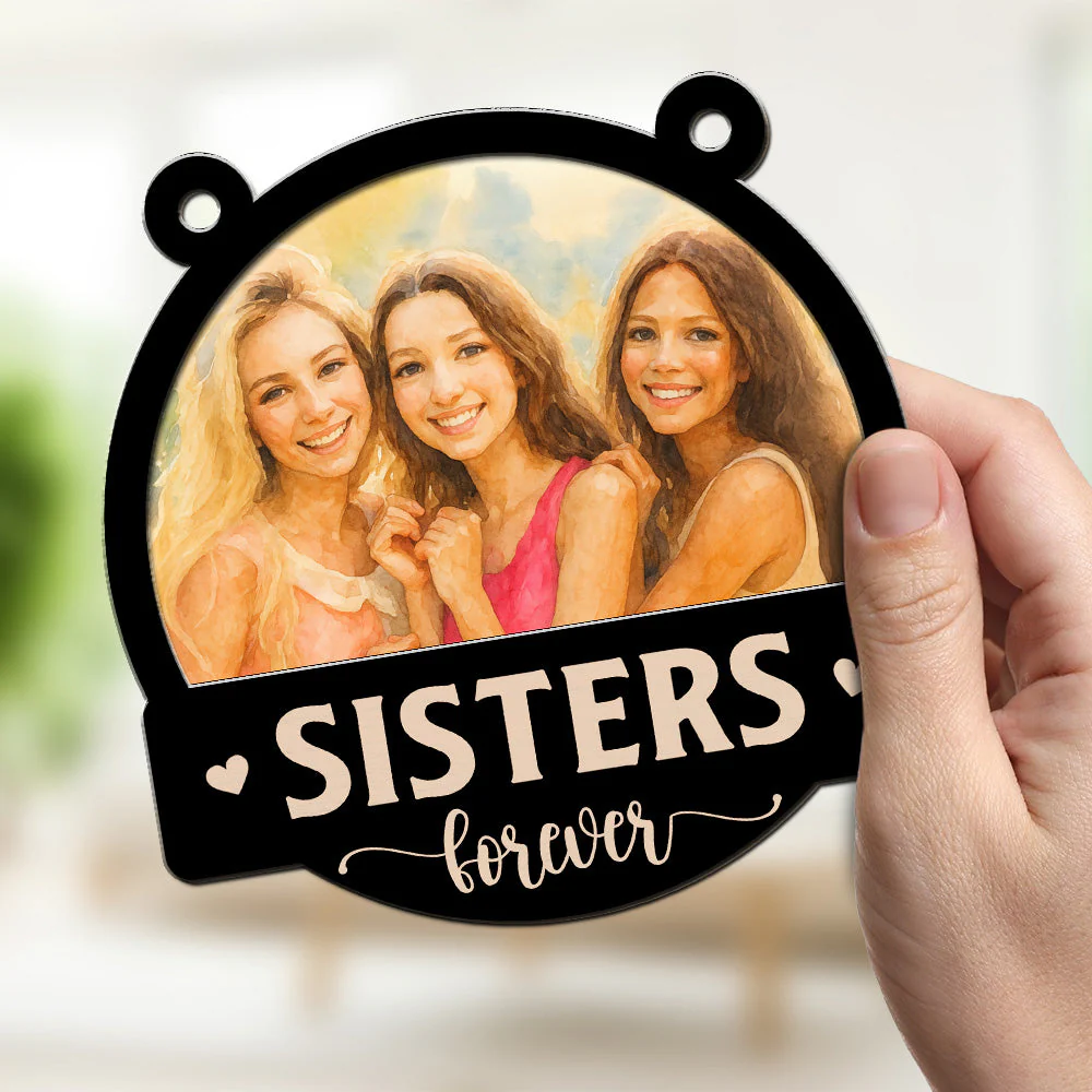 Forever Be My Bestie Sister - Personalized Custom Suncatcher - Image 3
