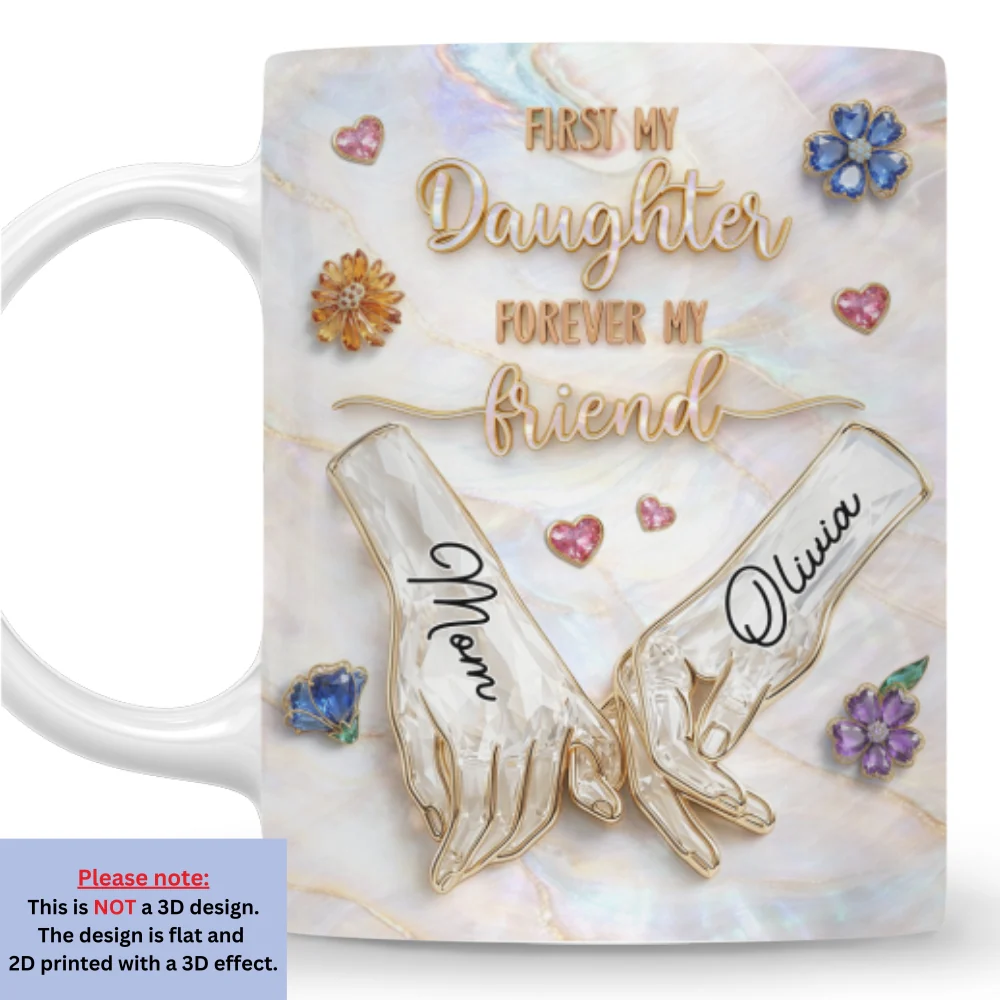 Forever Daughter Forever Friend - Personalized Custom 3D Inflated Effect Mug - Image 7