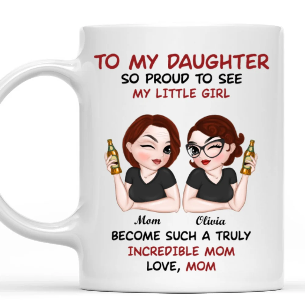Forever My Daughter Forever My Heart - Personalized Custom Coffee Mug - Image 7
