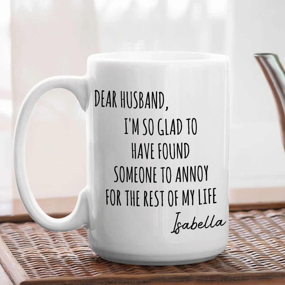 Found You To Annoy - Personalized Custom Coffee Mug - Image 5