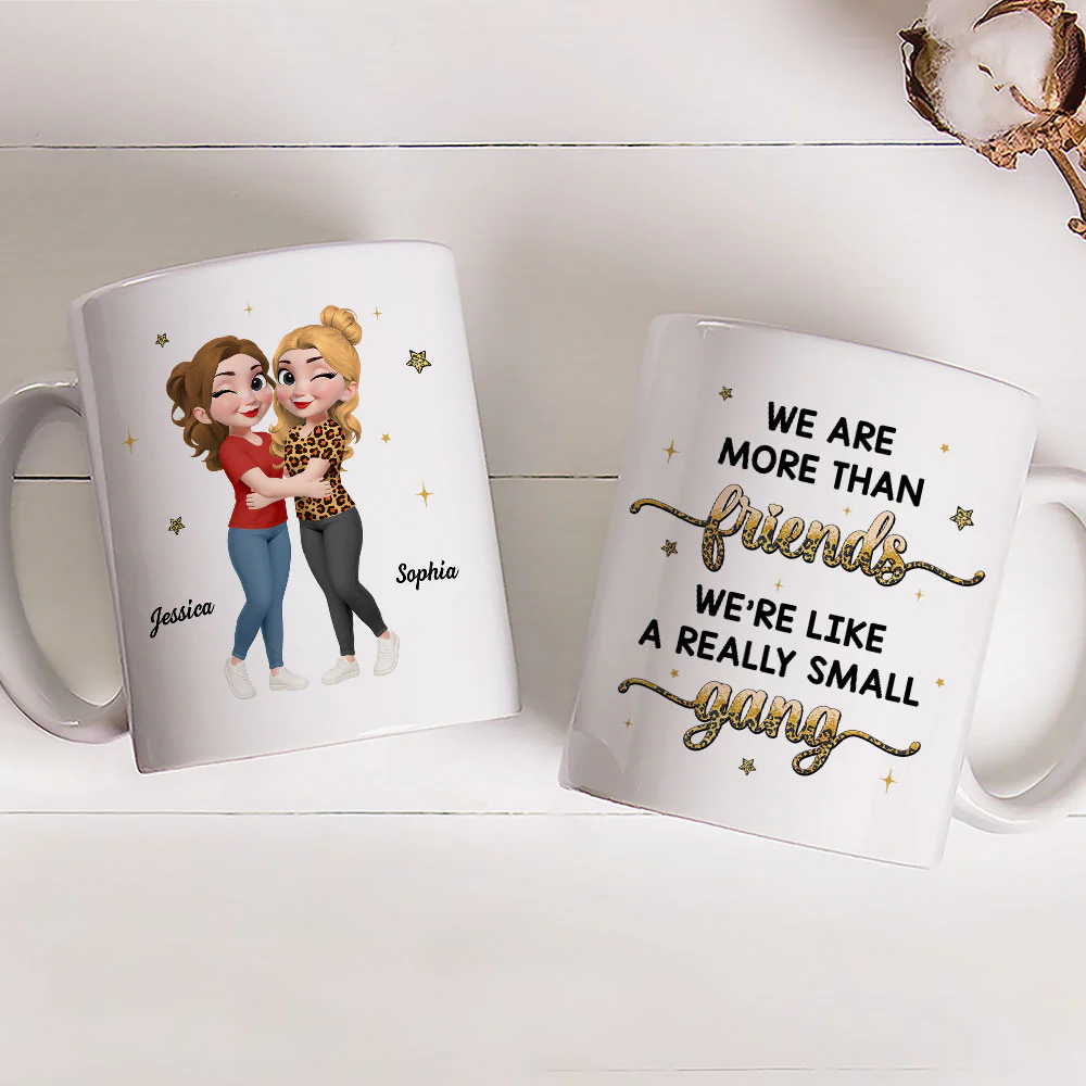 Friends Are Like Small Gang - Personalized Custom Coffee Mug - Image 2