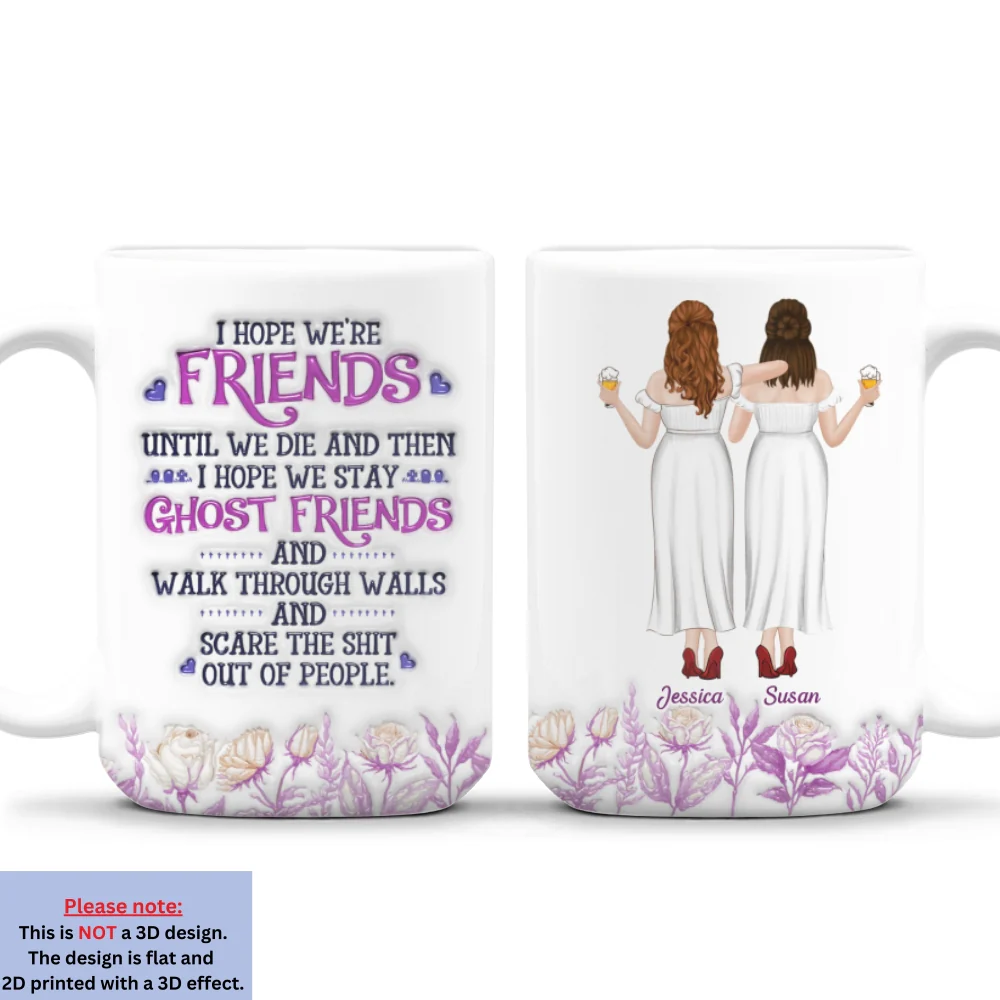 Friends Until We Die - Personalized Custom 3D Inflated Effect Mug - Image 10