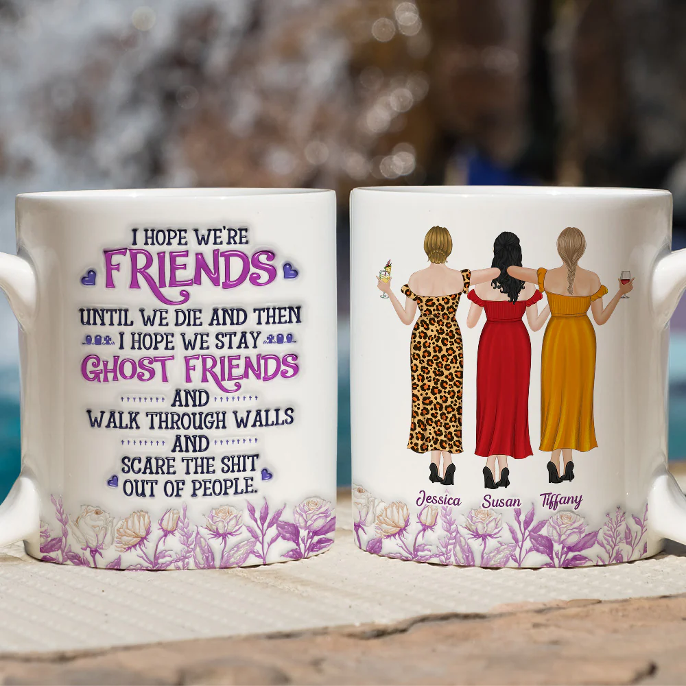 Friends Until We Die - Personalized Custom 3D Inflated Effect Mug - Image 6