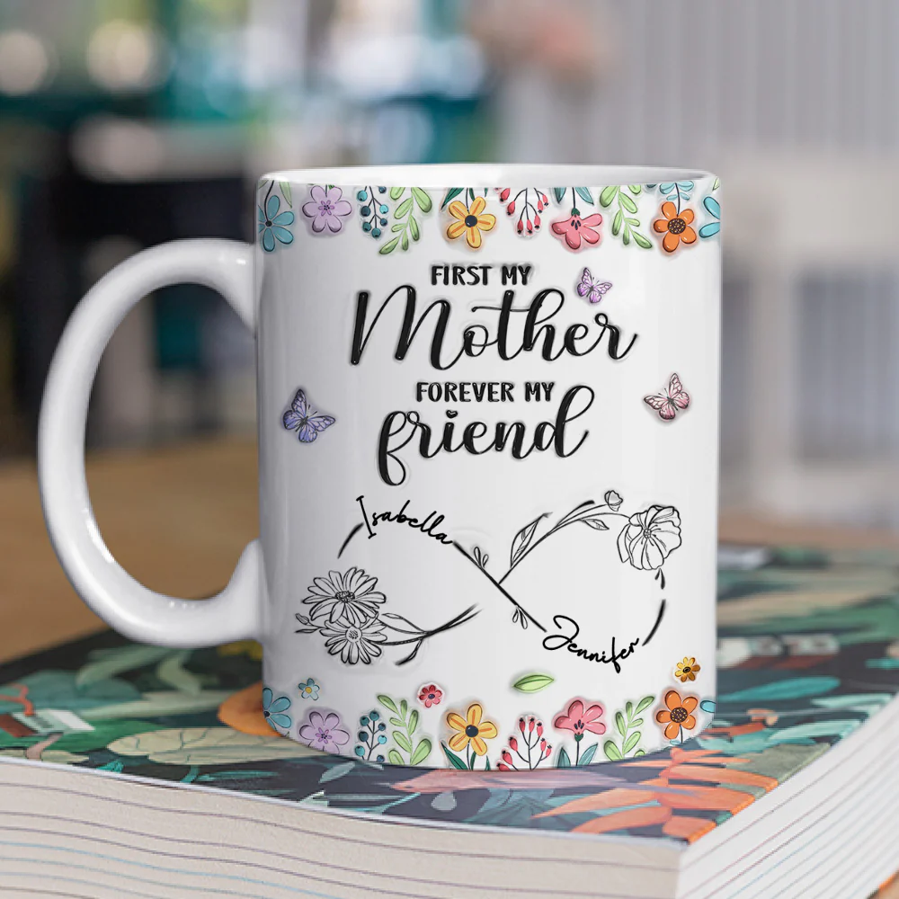 From Mom To Lifelong Friend - Personalized Custom 3D Inflated Effect Mug - Image 2