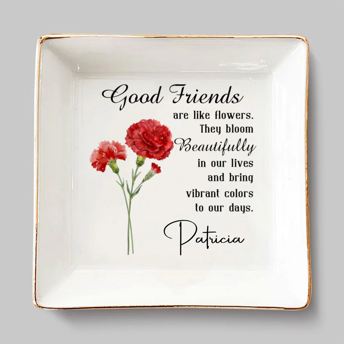 Good Friends Are Flowers - Personalized Custom Jewelry Dish - Image 5