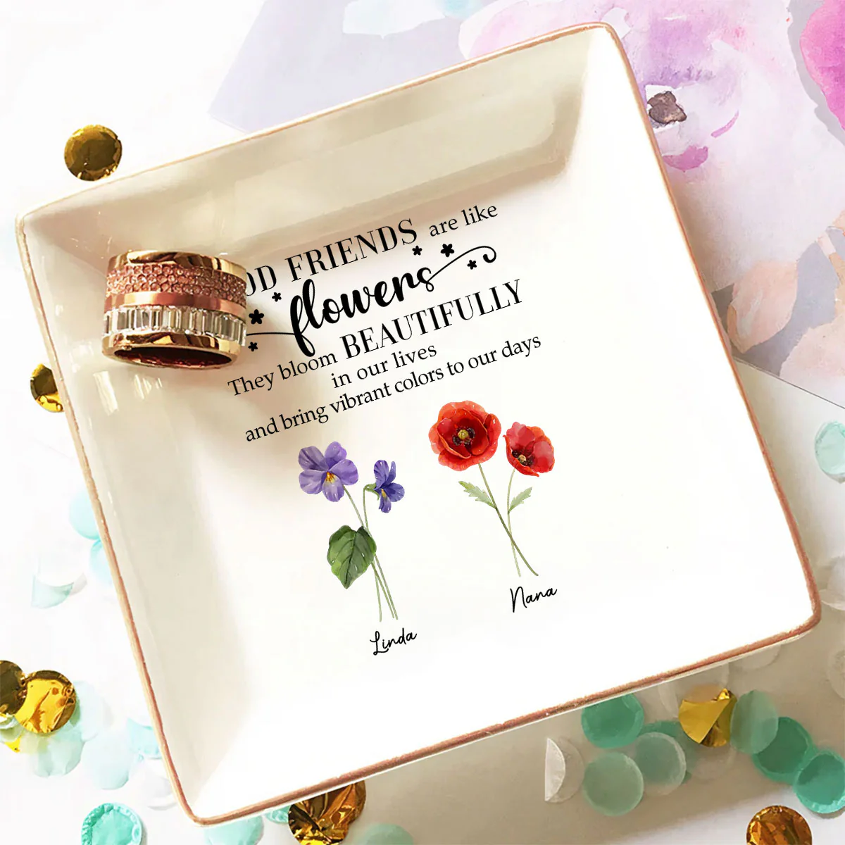 Good Friends Are Flowers Version 2 - Personalized Custom Jewelry Dish - Image 2