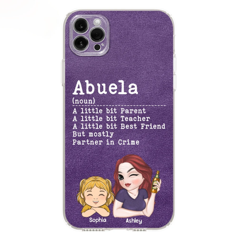 Grandma A Little Bit Parent, Teacher, Best Friend, Partner In Crime - Personalized Custom Phone Case - Image 12
