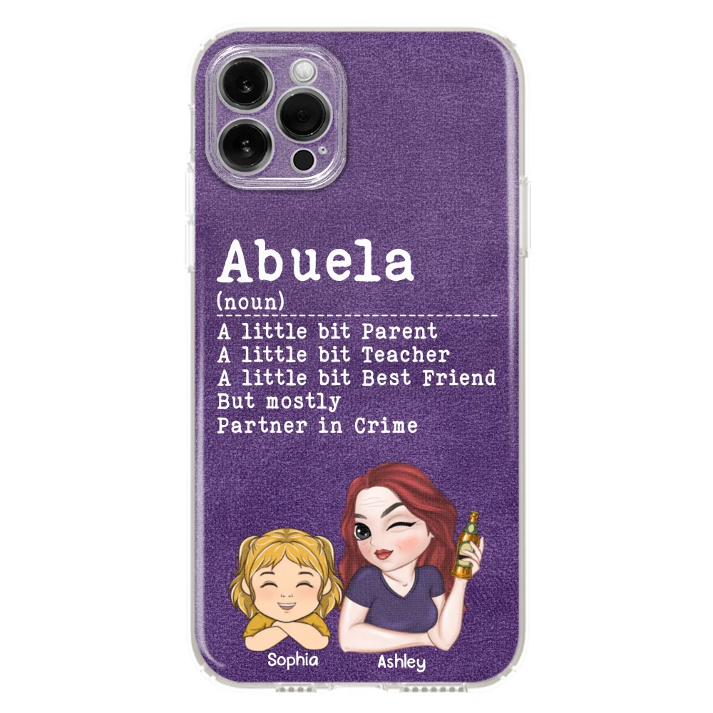 Grandma A Little Bit Parent, Teacher, Best Friend, Partner In Crime - Personalized Custom Phone Case - Image 13