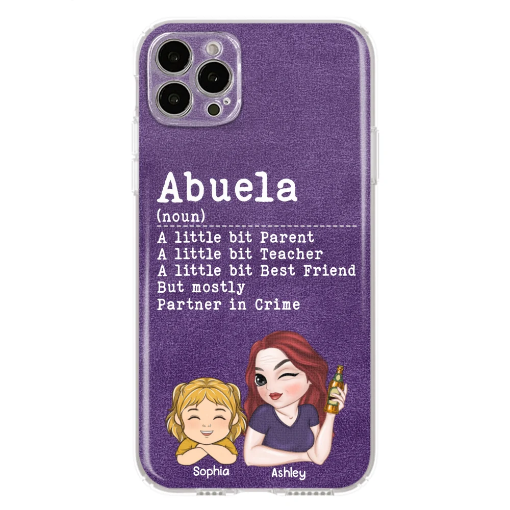 Grandma A Little Bit Parent, Teacher, Best Friend, Partner In Crime - Personalized Custom Phone Case - Image 16