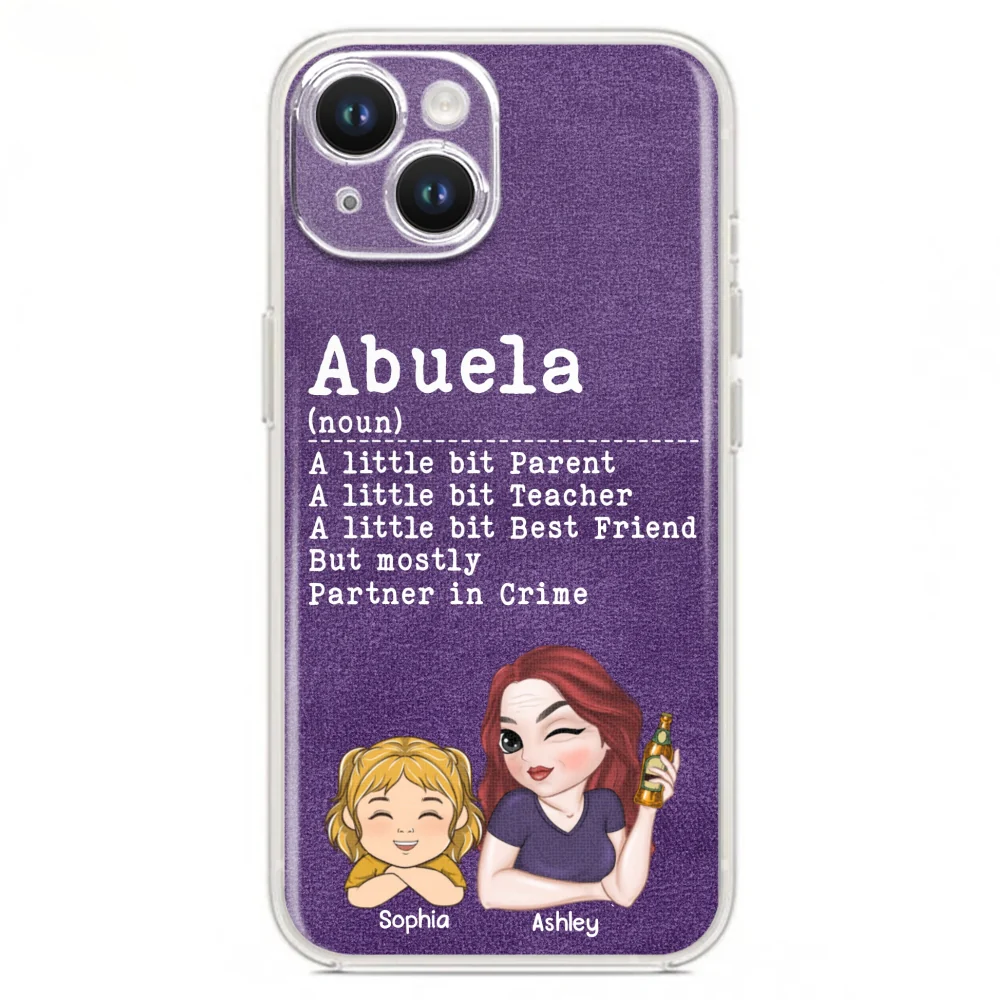Grandma A Little Bit Parent, Teacher, Best Friend, Partner In Crime - Personalized Custom Phone Case - Image 17