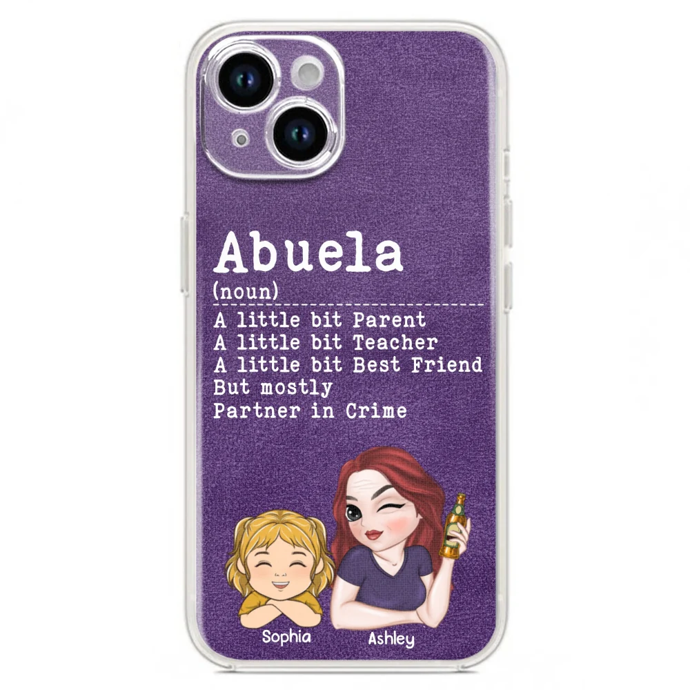 Grandma A Little Bit Parent, Teacher, Best Friend, Partner In Crime - Personalized Custom Phone Case - Image 18