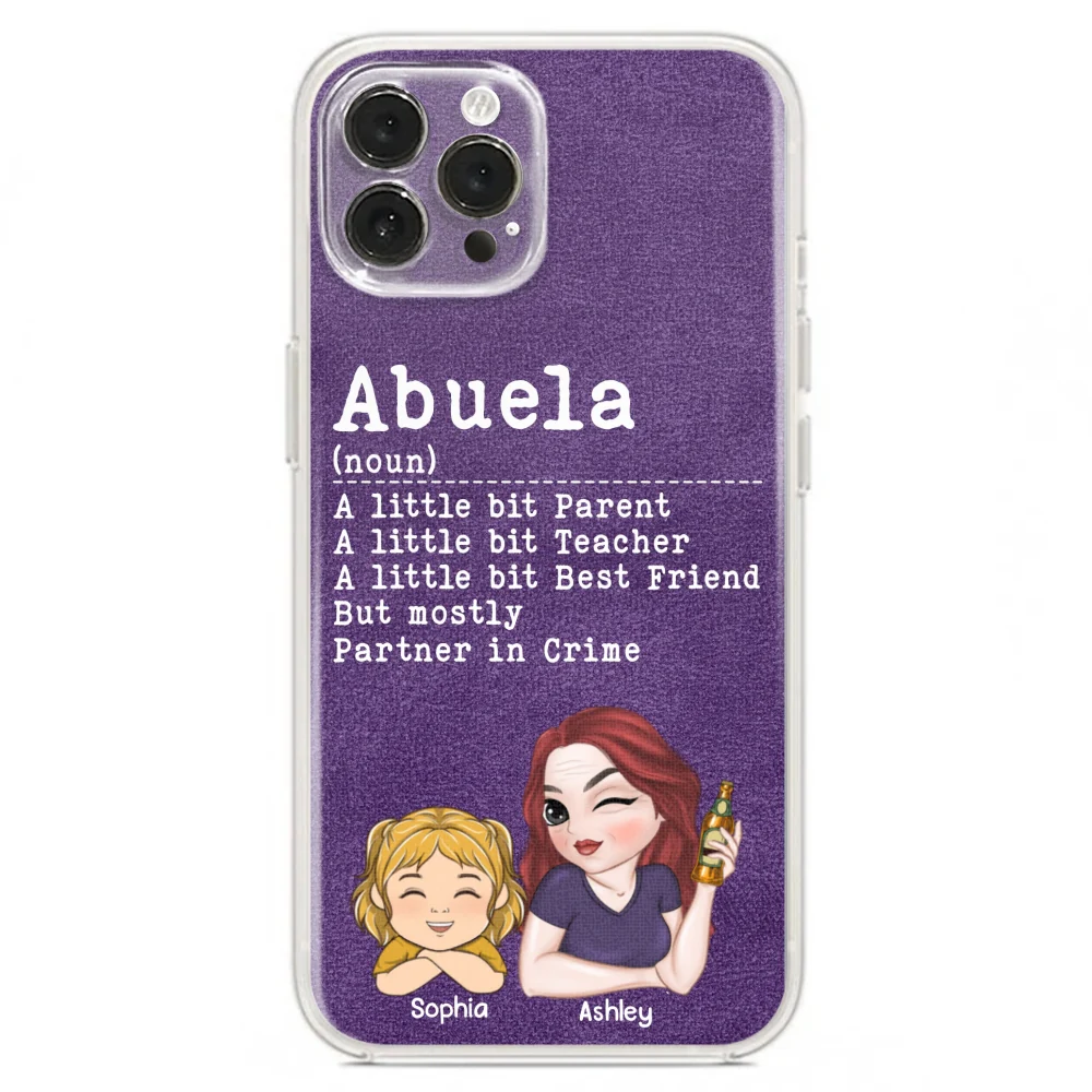 Grandma A Little Bit Parent, Teacher, Best Friend, Partner In Crime - Personalized Custom Phone Case - Image 19