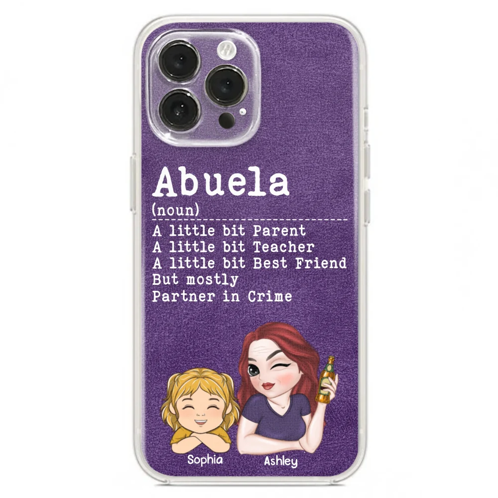 Grandma A Little Bit Parent, Teacher, Best Friend, Partner In Crime - Personalized Custom Phone Case - Image 20