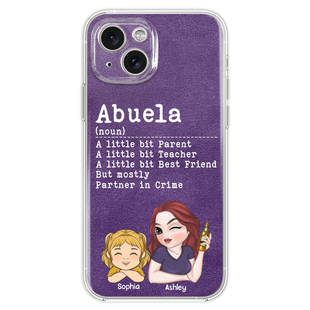 Grandma A Little Bit Parent, Teacher, Best Friend, Partner In Crime - Personalized Custom Phone Case - Image 21
