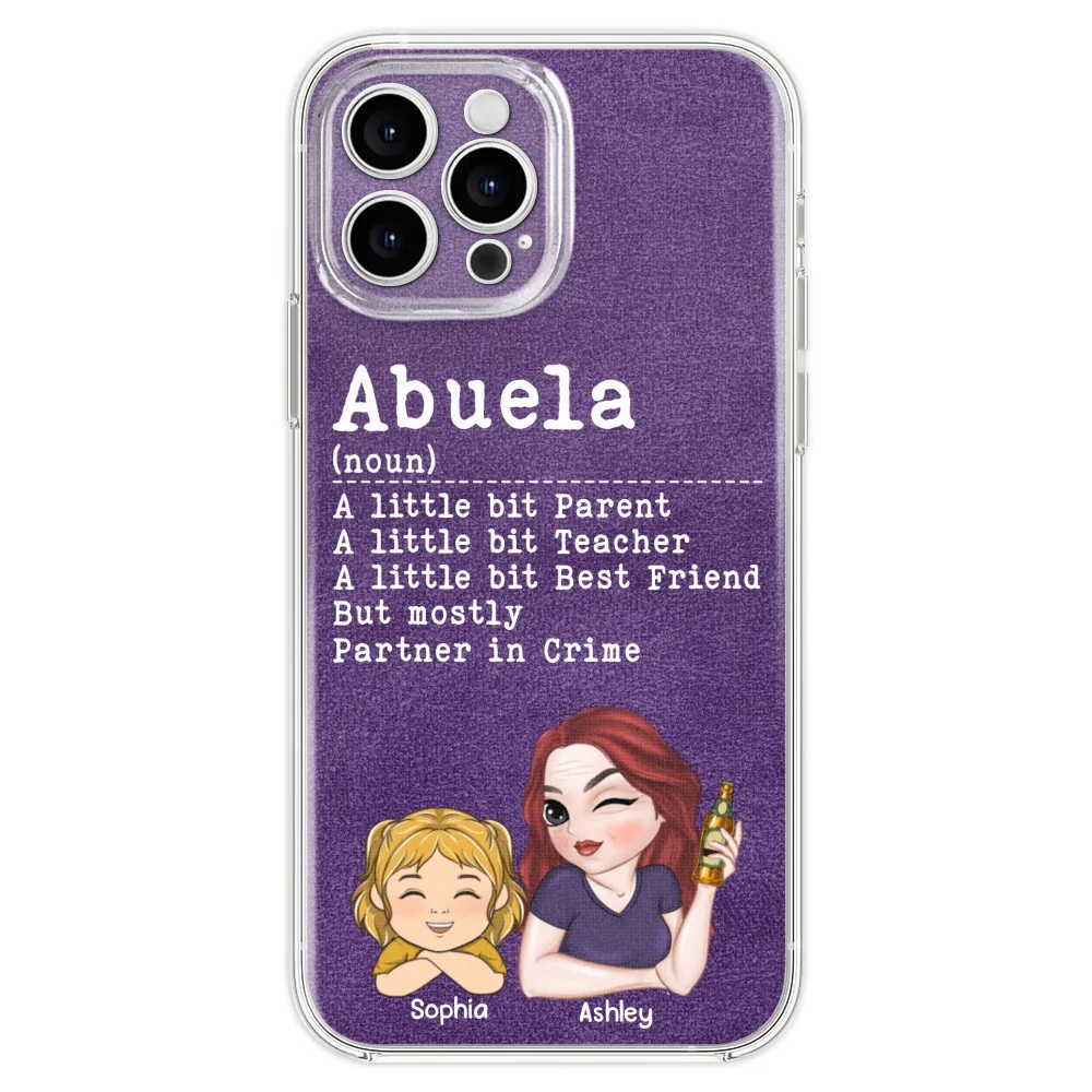Grandma A Little Bit Parent, Teacher, Best Friend, Partner In Crime - Personalized Custom Phone Case - Image 22