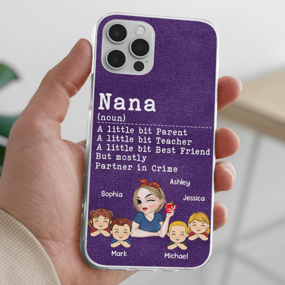 Grandma A Little Bit Parent, Teacher, Best Friend, Partner In Crime - Personalized Custom Phone Case - Image 4