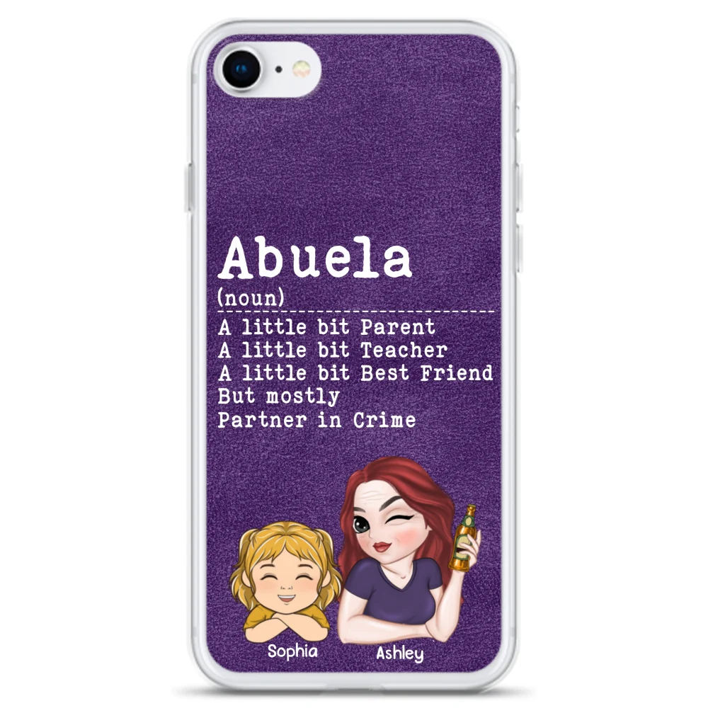 Grandma A Little Bit Parent, Teacher, Best Friend, Partner In Crime - Personalized Custom Phone Case - Image 6