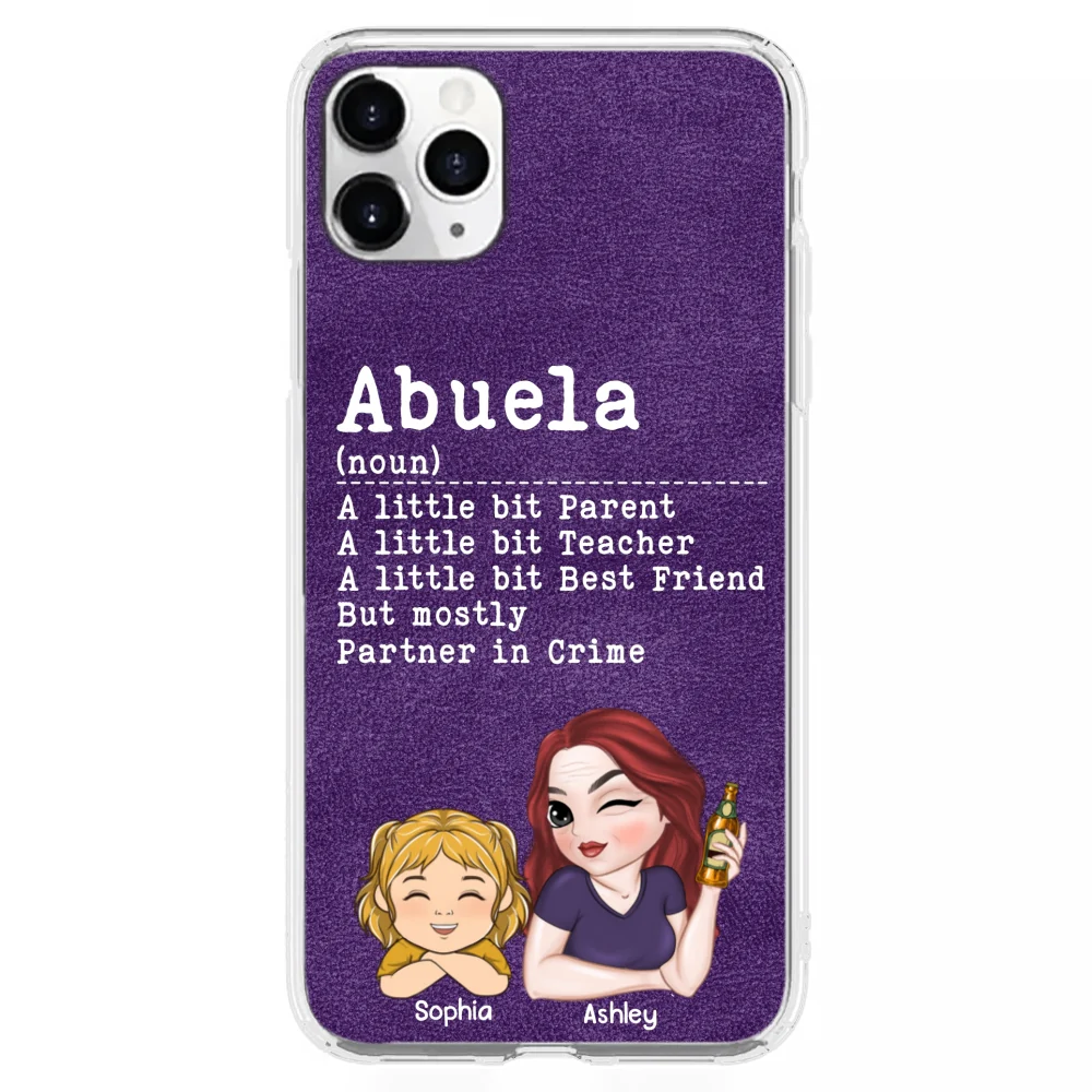 Grandma A Little Bit Parent, Teacher, Best Friend, Partner In Crime - Personalized Custom Phone Case - Image 9