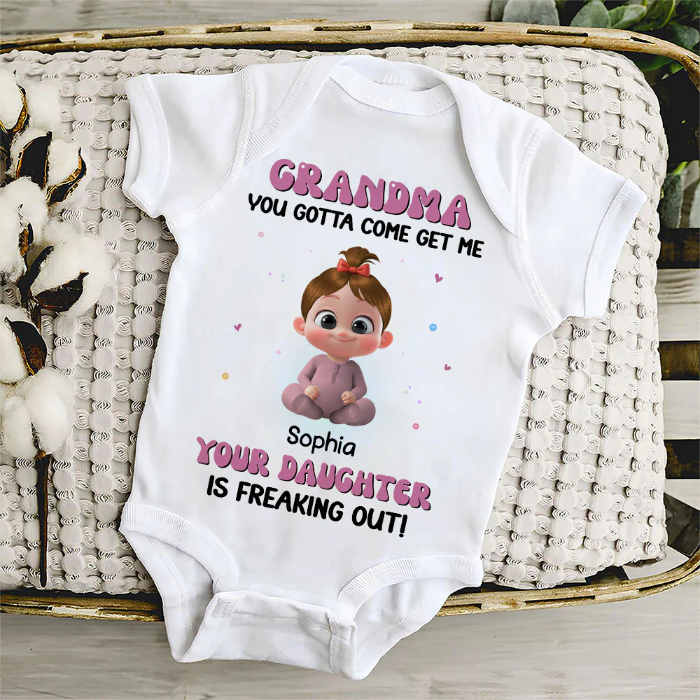 Grandma Your Daughter Is Freaking Out - Personalized Custom Baby Onesie - Image 3