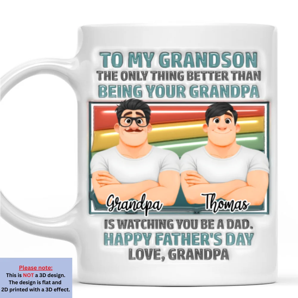 Grandpa For My Grandson One And Only - Personalized Custom 3D Inflated Effect Mug - Image 6