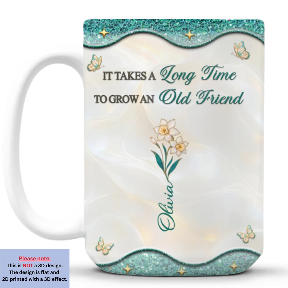 Grow Old Friend - Personalized Custom 3D Inflated Effect Mug - Image 8