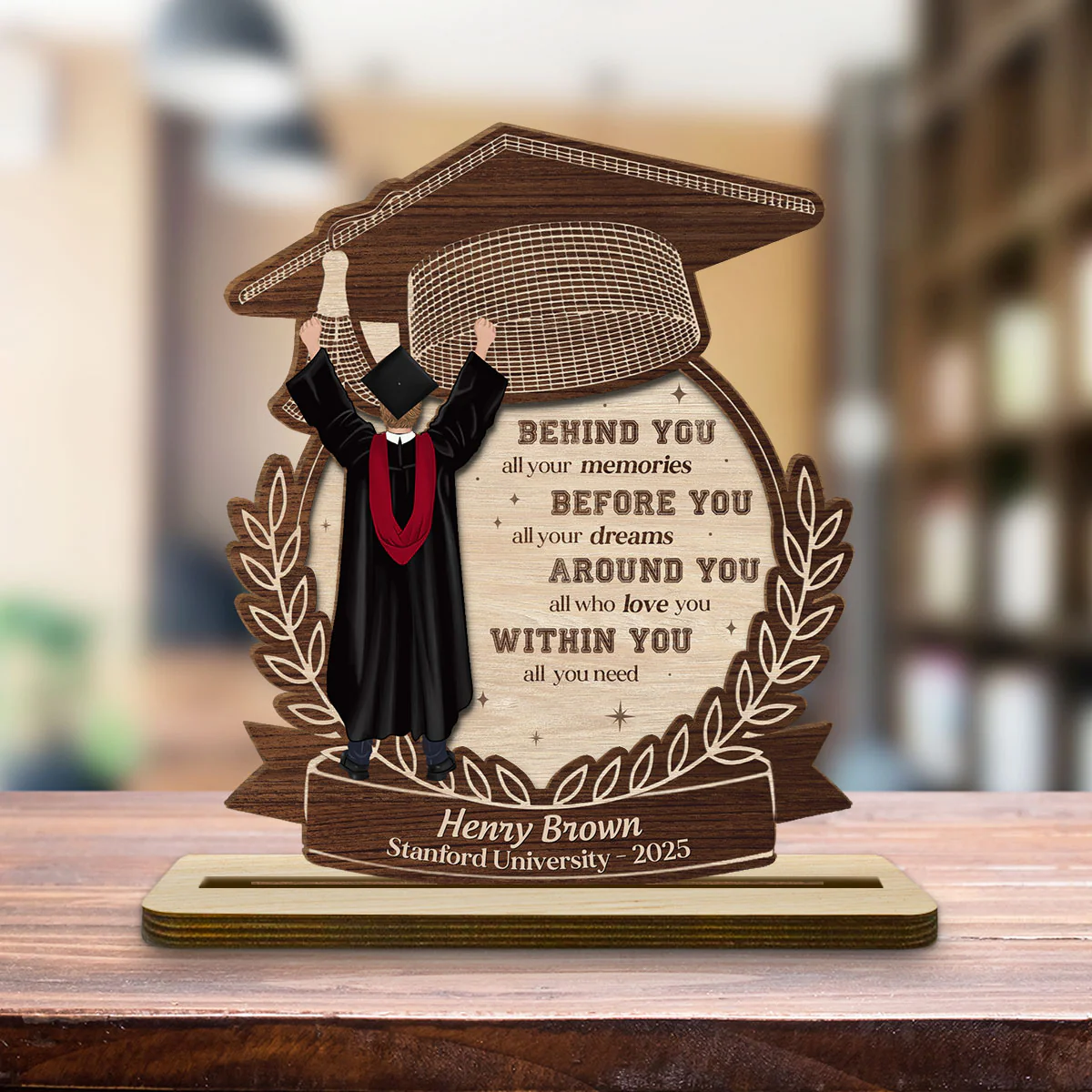 Happy Graduation We Love You - Personalized Custom 2-Layer Wood Plaque With Flat Base - Image 3
