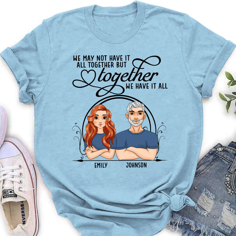 Have It All Together - Personalized Custom Women's T-shirt - Image 4