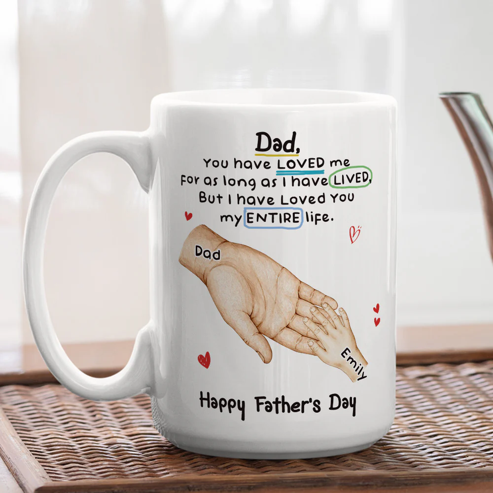 Have Loved You My Entire Life - Personalized Custom Coffee Mug - Image 4