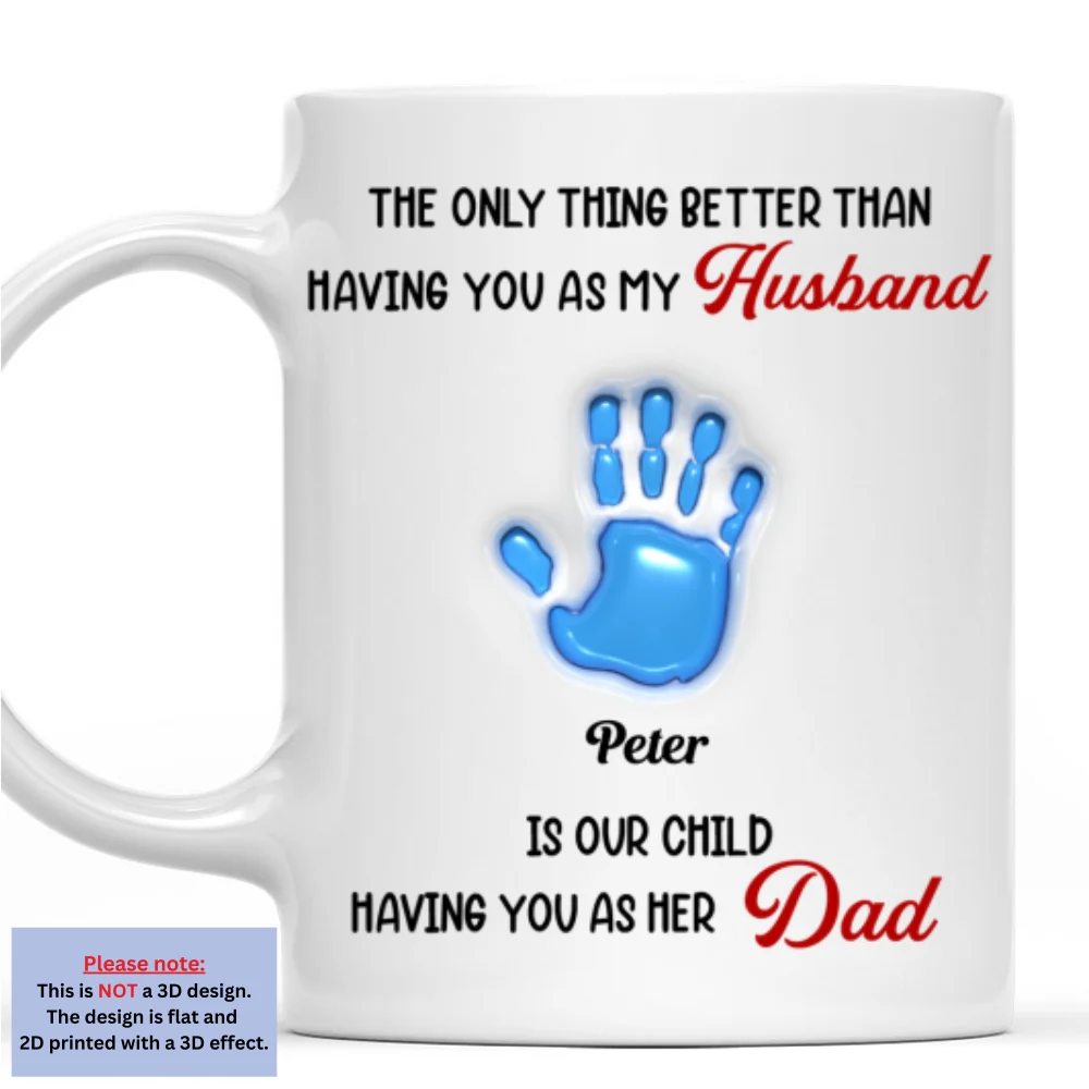 Having You As My Husband - Personalized Custom 3D Inflated Effect Mug - Image 6