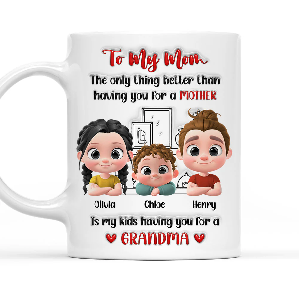 Having You As My Mother - Personalized Custom 3D Inflated Effect Mug