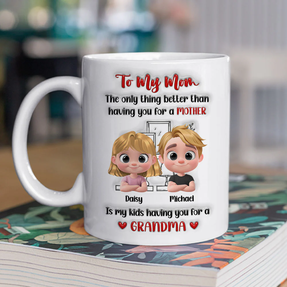 Having You As My Mother - Personalized Custom 3D Inflated Effect Mug - Image 2