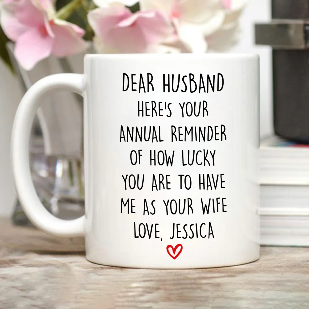 How Lucky You Are Husband - Personalized Custom Coffee Mug - Image 6