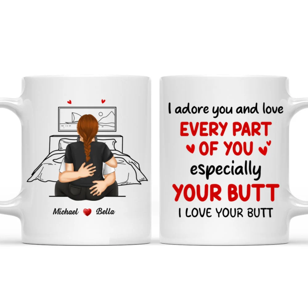 I Adore You And Love Your Butt - Personalized Custom Coffee Mug - Image 9
