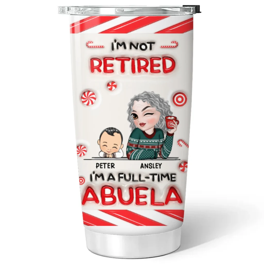 I Am A Full Time Grandma -  Personalized Custom 3D Inflated Effect Tumbler - Image 6