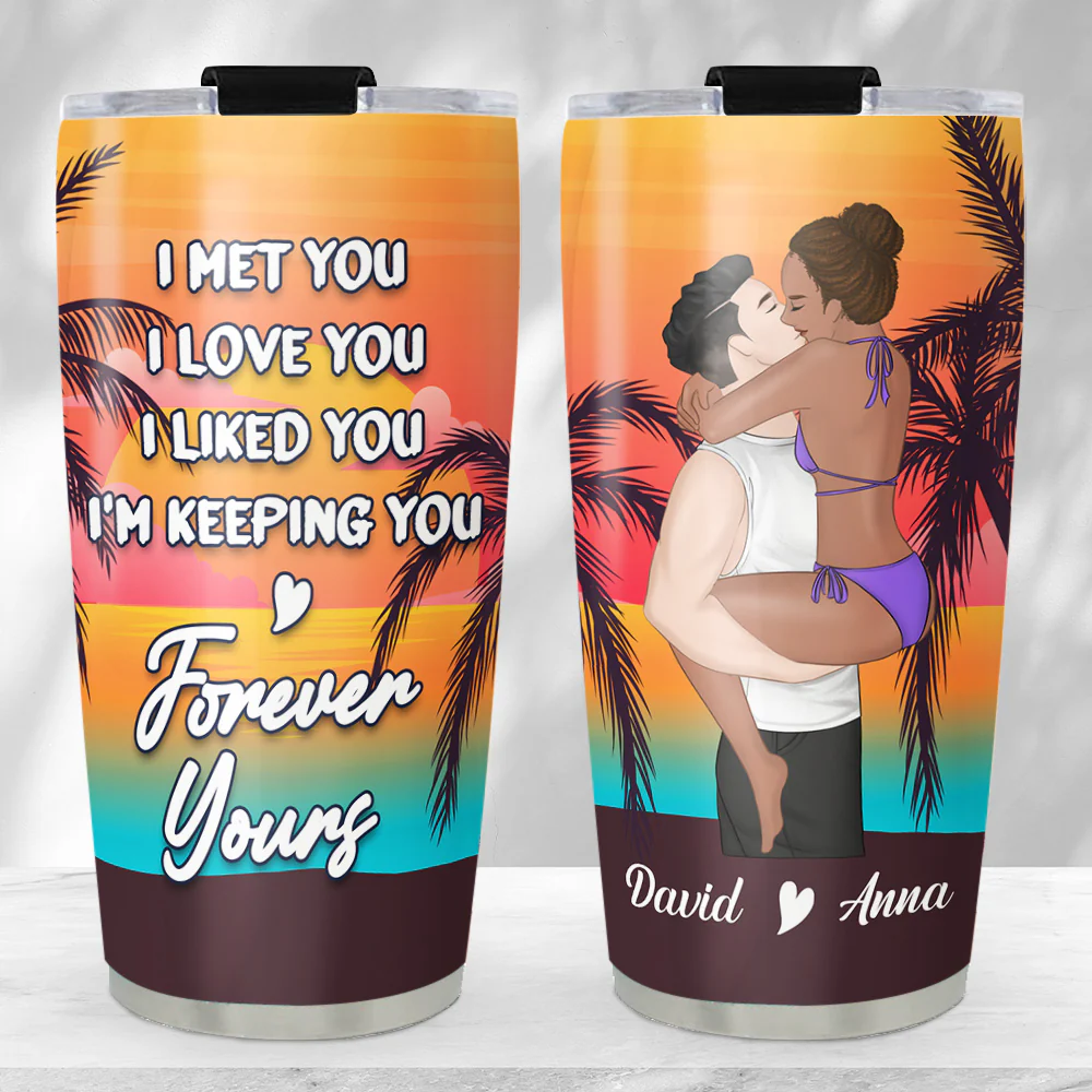 I Am Keeping You - Personalized Custom Tumbler - Image 4