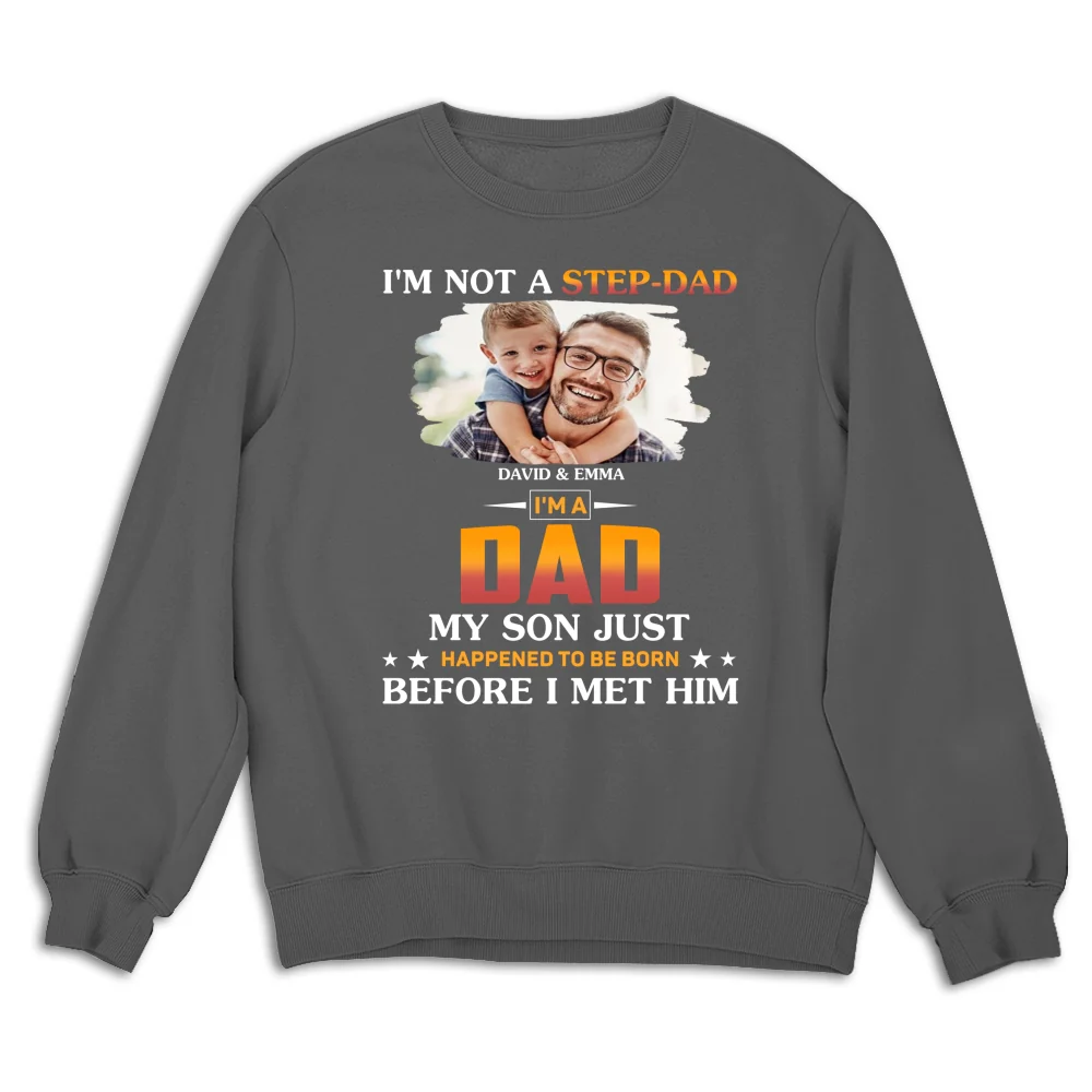 I Am Not A Step Dad Photo - Personalized Custom Shirt - Image 11