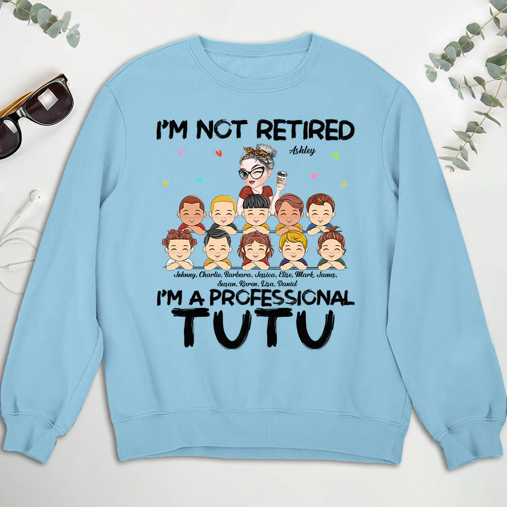I Am Not Retired I Am A Professional Grandma - Personalized Custom Shirt - Image 4
