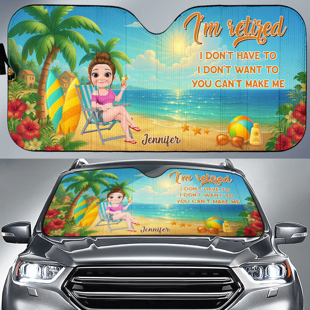 I Am Retired I Do Not Care - Personalized Custom Car Sunshade - Image 3