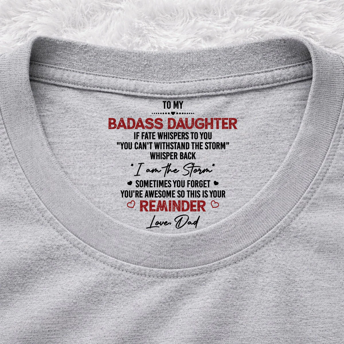 I Am The Storm - Personalized Custom Inside Neck Print T-Shirt