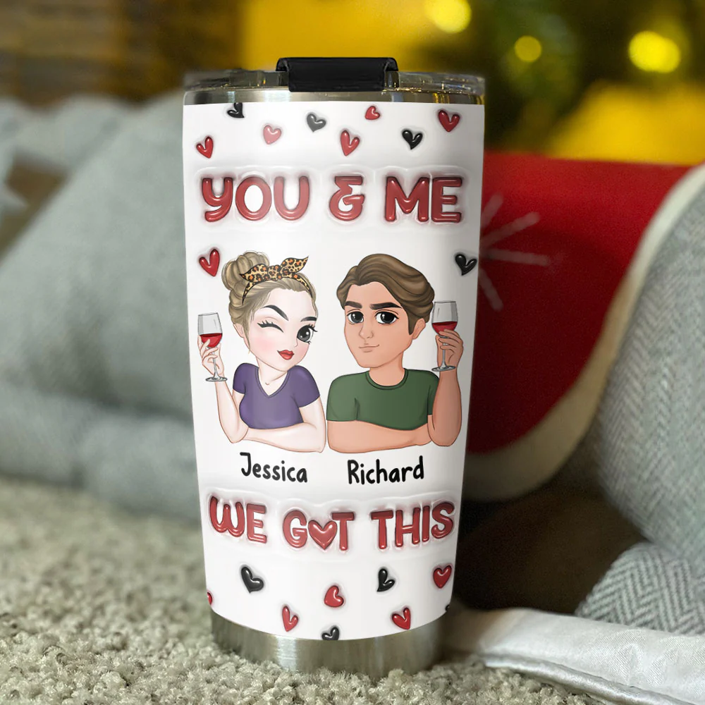 I Got You - Personalized Custom 3D Inflated Effect Tumbler - Image 3
