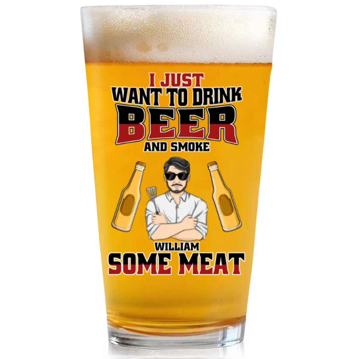 I Just Want To Drink Beer - Personalized Custom Beer Glass - Image 8