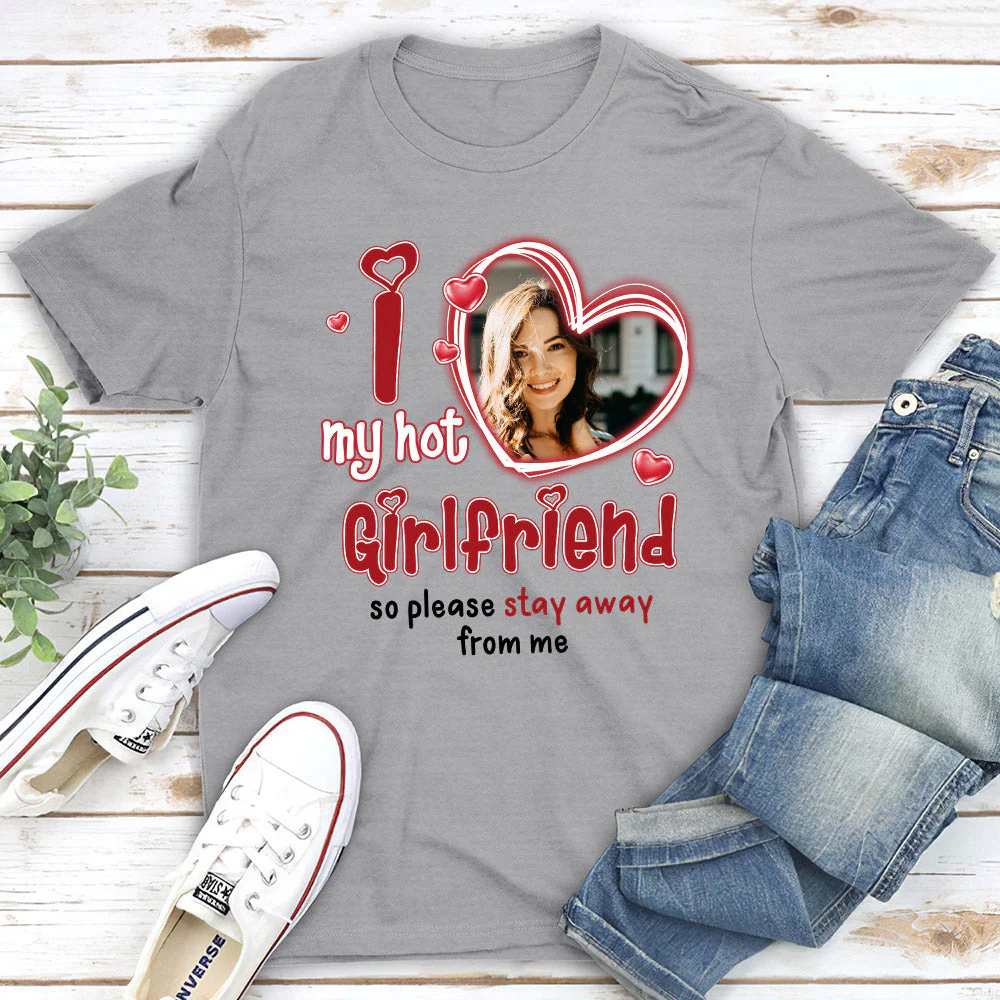 I Love My Hot Girlfriend - Personalized Custom Unisex T-shirt - Image 2