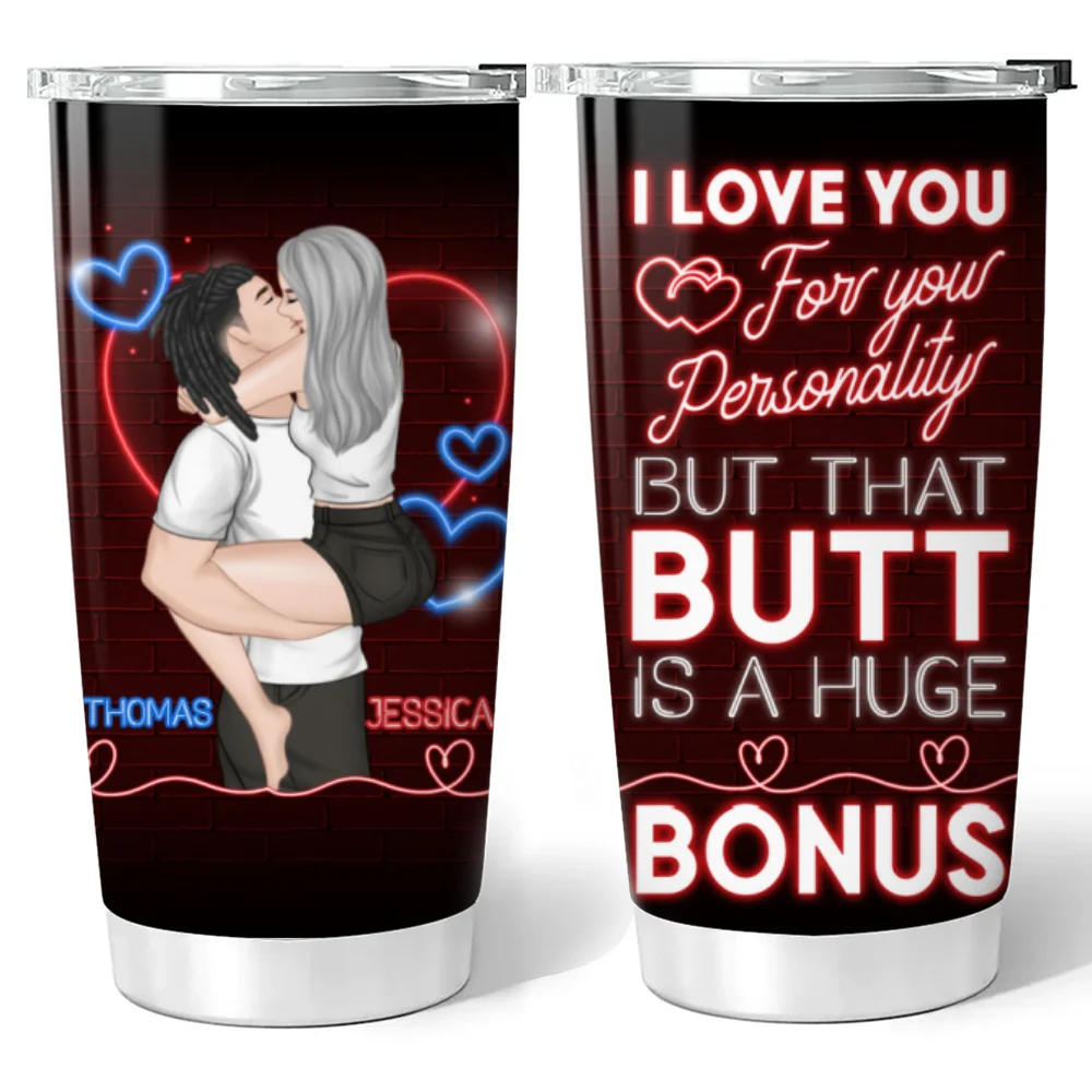 I Love You And Your Butt - Personalized Custom Tumbler - Image 6