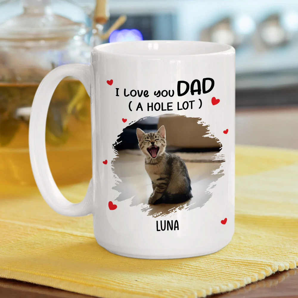 I Love You Dad A Hole Lot Photo - Personalized Custom Coffee Mug - Image 4