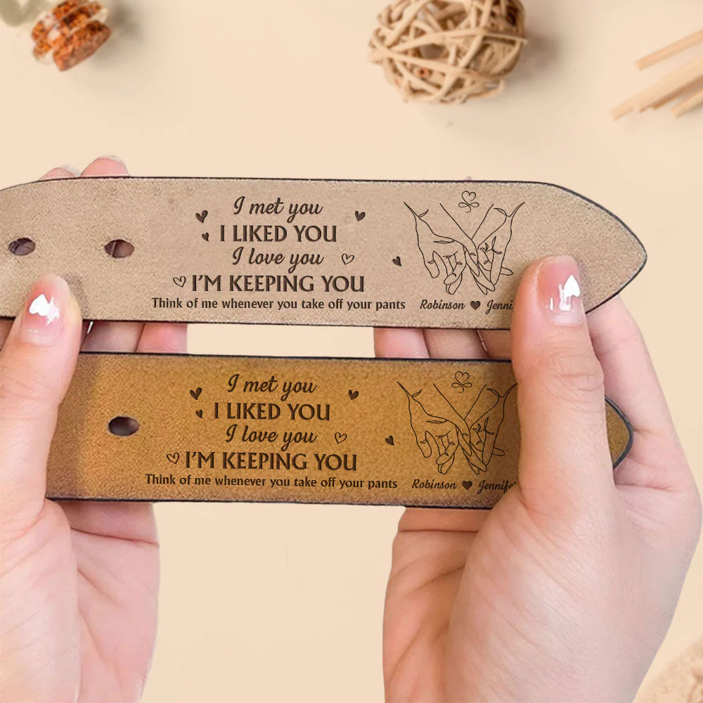 I Love You I Am Keeping You - Personalized Engraved Leather Belt - Image 3